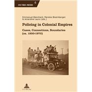 Policing in Colonial Empires