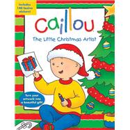 Caillou: The Little Christmas Artist Tear-out pages for easy-to-make presents!