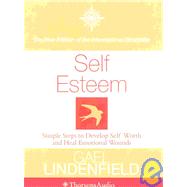 Self-Esteem Simple Steps to Develop Self-Worth and Heal Emotional Wounds (Audio)