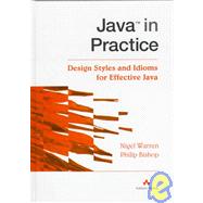 Java in Practice: Design Styles and Idioms for Effective Java