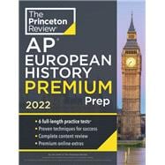 Princeton Review AP European History Premium Prep, 2022 6 Practice Tests + Complete Content Review + Strategies & Techniques