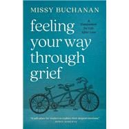 Feeling Your Way Through Grief