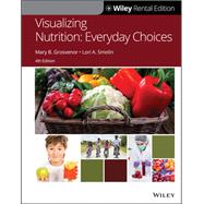 Visualizing Nutrition: Everyday Choices, 4th Edition EPUB Reg Card with WileyPLUS Card Set