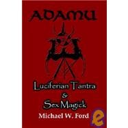 Adamu - Luciferian Tantra And Sex Magick