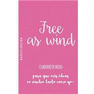 Free as wind cuaderno de notas/ Free as wind notebook