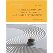Career Information, Career Counseling and Career Development with MyLab Counseling with Pearson eText -- Access Card Package