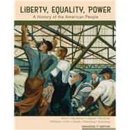 Liberty, Equality, Power: A History of the American People, Enhanced (HIgh School Edition)