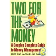 Two for the Money : A Couples Complete Guide to Money Management