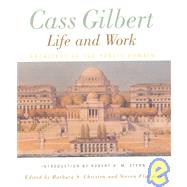 Cass Gilbert, Life and Work Architect of the Public Domain