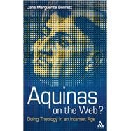 Aquinas on the Web? Doing Theology in an Internet Age