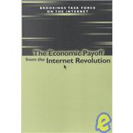 The Economic Payoff from the Internet Revolution Brookings Task Force on the Internet