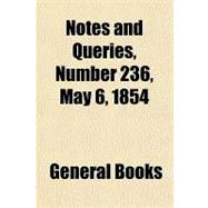 Notes and Queries, Number 236, May 6, 1854