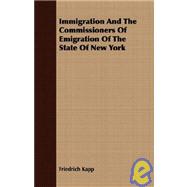 Immigration and the Commissioners of Emigration of the State of New York