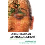 Feminist Theory and Educational Leadership Much Ado About Something!