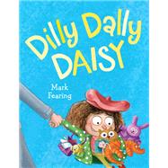 Dilly Dally Daisy
