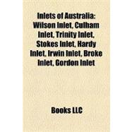 Inlets of Australi : Wilson Inlet, Culham Inlet, Trinity Inlet, Stokes Inlet, Hardy Inlet, Irwin Inlet, Broke Inlet, Gordon Inlet