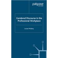 Gendered Discourse in the Professional Workplace