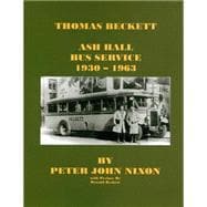 Thomas Beckett, Ash Hall Bus Service,1930-1963
