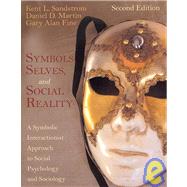 Symbols, Selves, and Social Reality A Symbolic Interactionist Approach to Social Psychology and Sociology