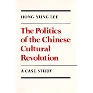 The Politics of Chinese Cultural Revolution