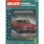 Chilton's Gm Firebird 1967-81 Repair Manual