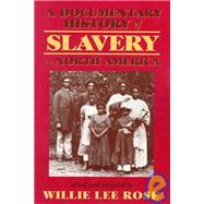 A Documentary History of Slavery in North America