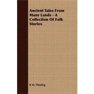 Ancient Tales from Many Lands - a Collection of Folk Stories