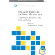 The Asia-Pacific in the New Millennium: Geopolitics, Security, and Foreign Policy