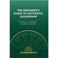 The Engineer’s Guide to Authentic Leadership