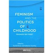 Feminism and the Politics of Childhood
