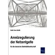 Anreizregulierung Der Netzentgelte Far Die Deutsche Elektrizitatswirtschaft