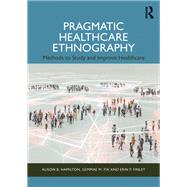 Pragmatic Healthcare Ethnography