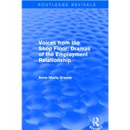 Revival: Voices from the Shop Floor (2001): Dramas of the Employment Relationship