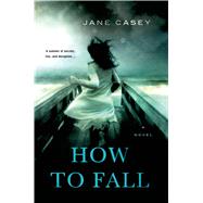 How to Fall A Novel
