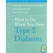 What to Do When You Have Type 2 Diabetes