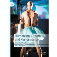 Humanism, Drama, and Performance