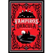 Vampiros Tomo 1 Drácula y El huésped de Drácula