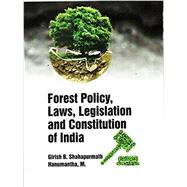 Forest Policy, Laws, Legislation And Constitution Of India