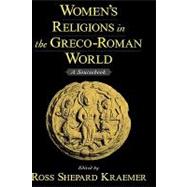 Women's Religions in the Greco-Roman World A Sourcebook
