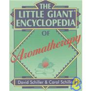 The Little Giant® Encyclopedia of Aromatherapy