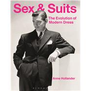 Sex and Suits The Evolution of Modern Dress