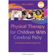 Physical Therapy for Children With Cerebral Palsy An Evidence-Based Approach