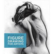 Figure Drawing for Artists Making Every Mark Count