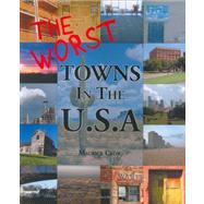 Worst Towns of the U. S. A.