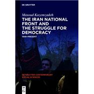 The Iran National Front and the Struggle for Democracy