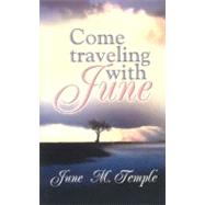Come Traveling with June