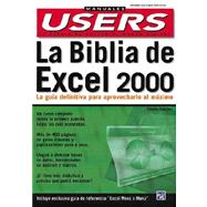 LA Biblia De Excel 2000: LA Guia Definitiva Para Aprovecharlo Al Maximo