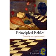 Principled Ethics Generalism As a Regulative Ideal