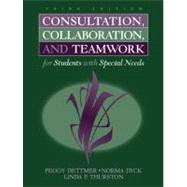 Consultation, Collaboration, and Teamwork for Students With Special Needs