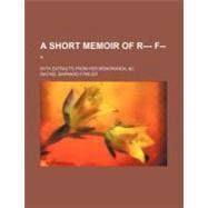 A Short Memoir of R. F.